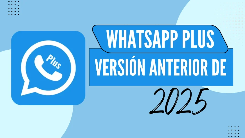 Versión antigua de WhatsApp Plus