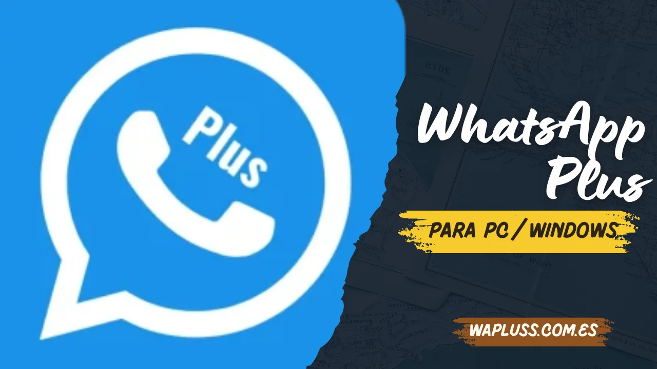 WhatsApp Plus para PC/Windows